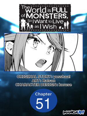 cover image of The World is Full of Monsters, So I Want to Live as I Wish, Chapter 51